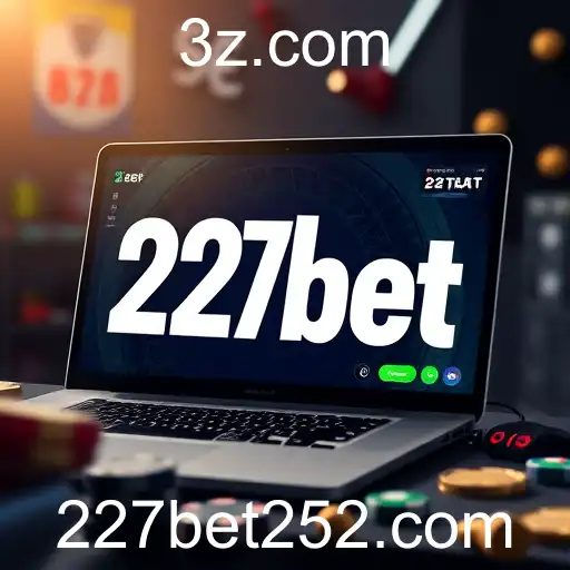 227bet com consolida sua posição em meio a novos regulamentos