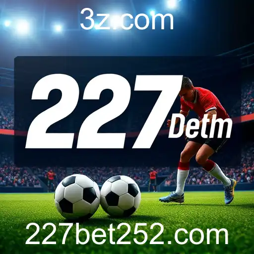 Apostas Esportivas no '227bet com': Uma Experiência Completa e Responsável